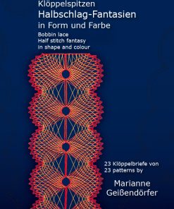 Klöppelspitzen Halbschlag-Fantasien in Form und Farbe